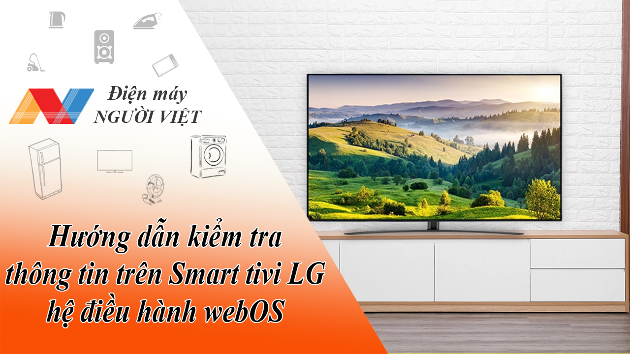 Hướng dẫn kiểm tra thông tin trên Smart tivi LG hệ điều hành webOS