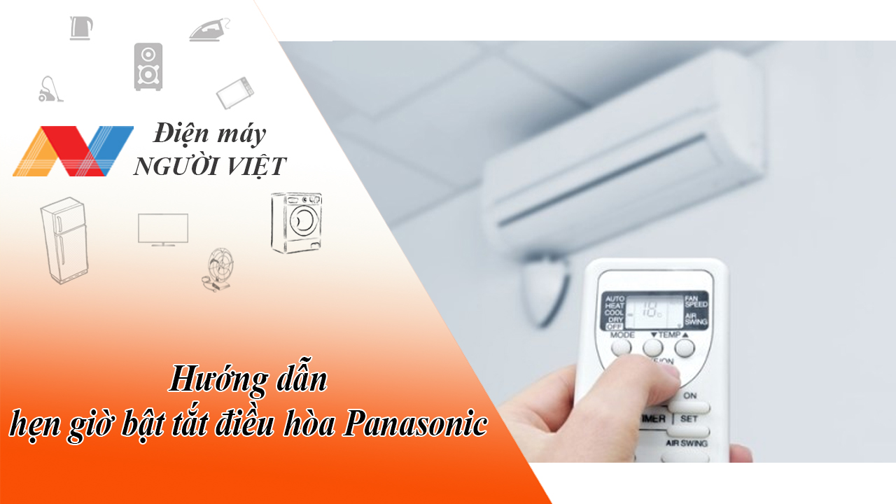Hướng dẫn hẹn giờ bật tắt điều hòa Panasonic