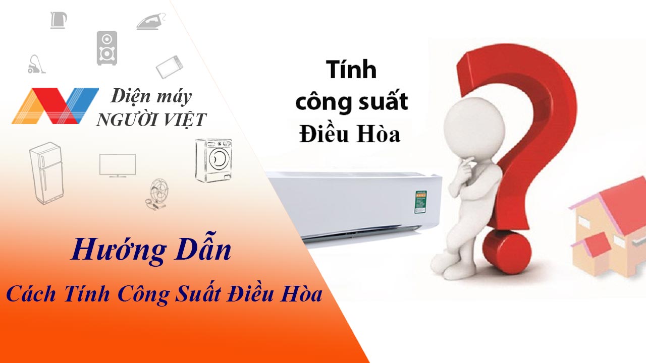 Hướng dẫn cách tính công suất điều hòa cho từng loại phòng