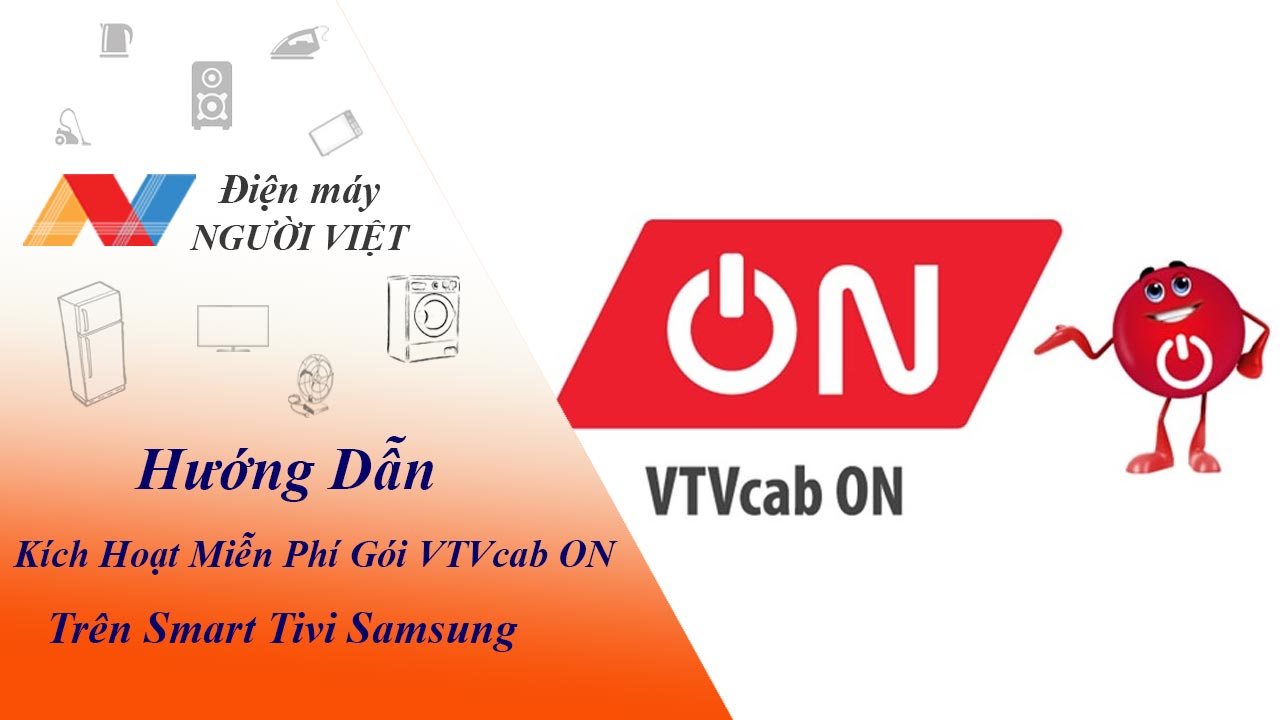 Hướng dẫn kích hoạt gói khuyến mãi VTVcab ON trên tivi Samsung