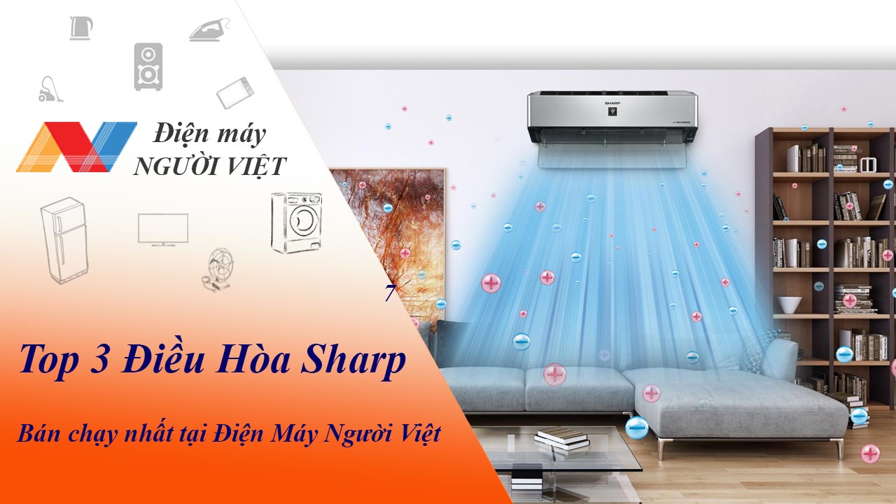 Top 3 điều hòa Sharp 9000BTU bán chạy nhất tại Điện Máy Người Việt
