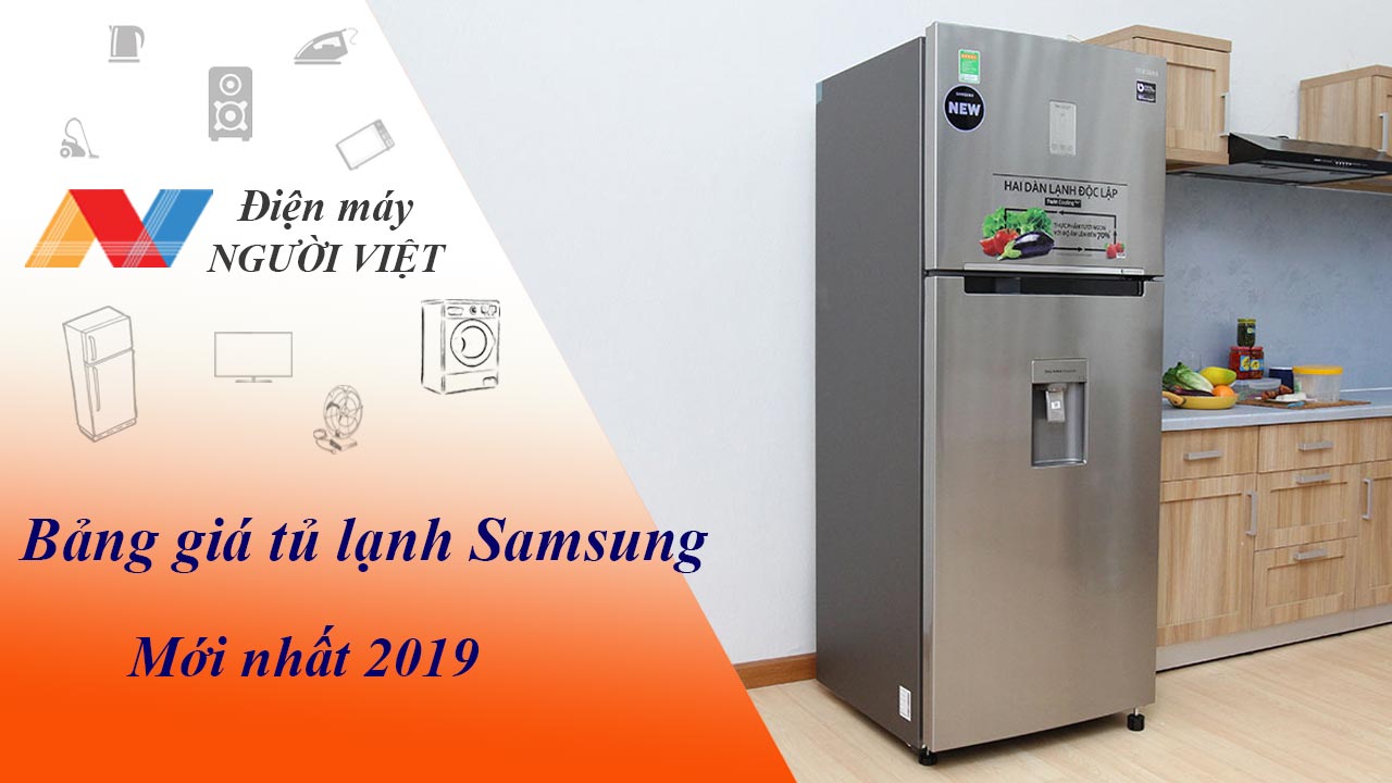 Bảng giá tủ lanh Samsung mới nhất năm 2019