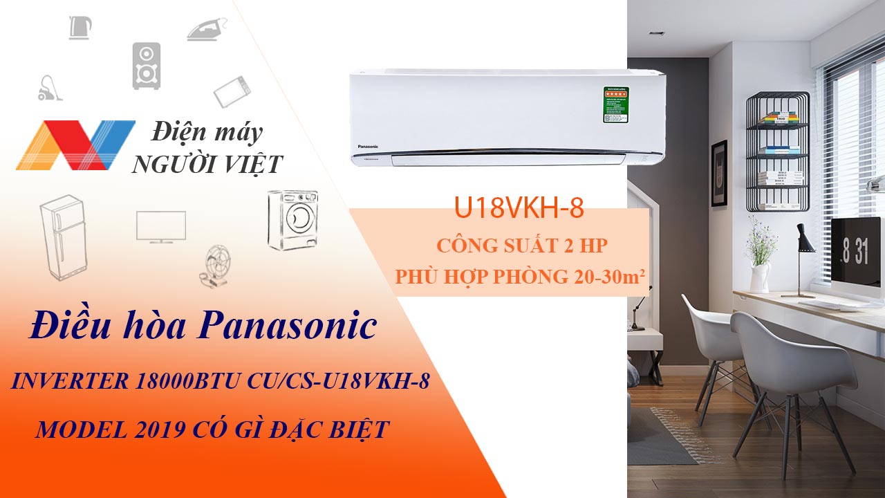 Điều hòa Panasonic inverter 18000BTU CU/CS-U18VKH-8 năm 2019 có gì đặc biệt
