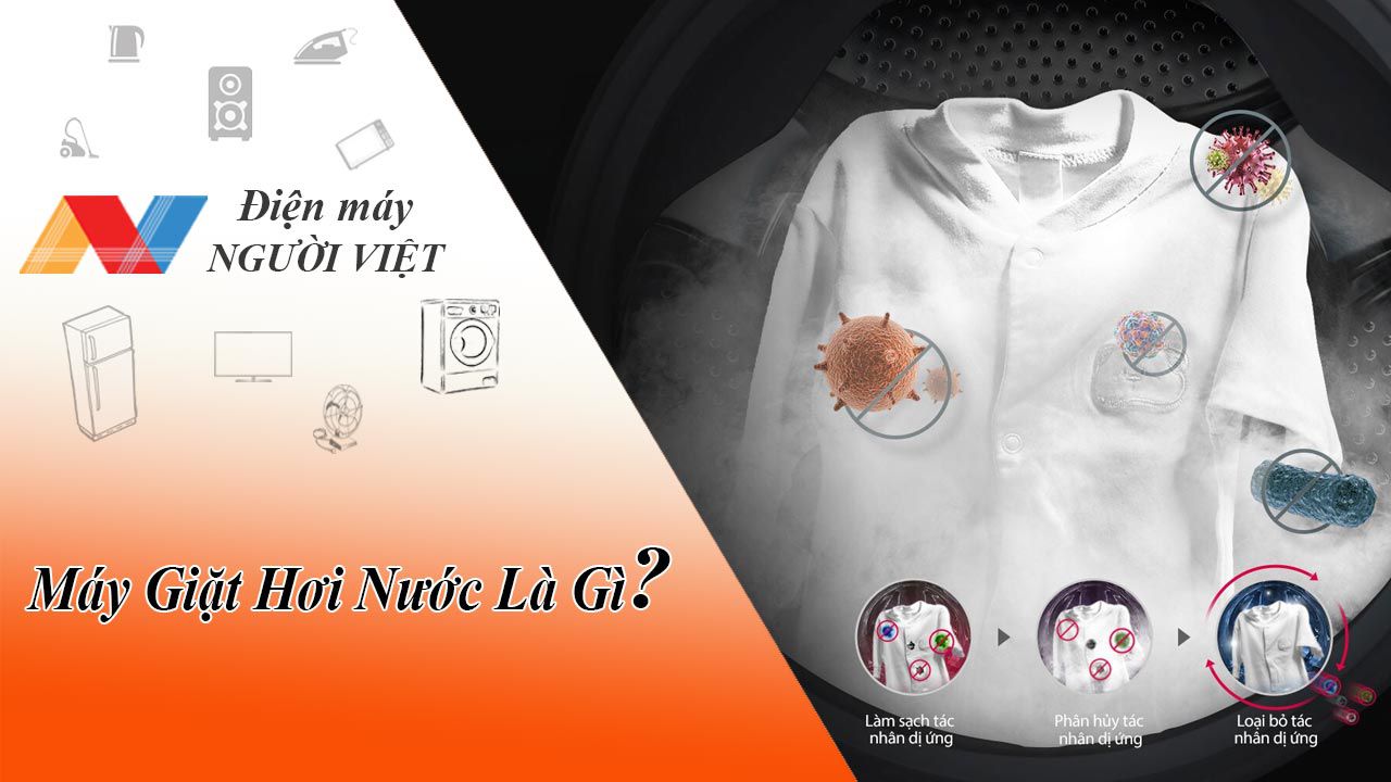 Máy Giặt Hơi Nước Là Gì? Có Những Ưu Nhược Điểm Nào?